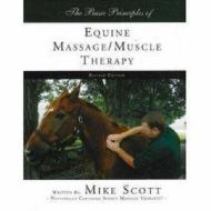 Basic Principles Of Equine Massage / Muscle Therapy di Mike Scott edito da Mmtp
