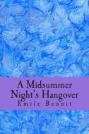 A Midsummer Night's Hangover di Emile Benoit edito da EUDAIMON PR