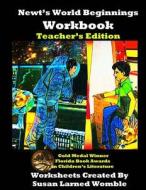 Newt's World: Beginnings Workbook Teacher's Edition di Susan Larned Womble edito da Page Pond Press