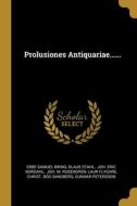 Prolusiones Antiquariae...... di Ebbe Samuel Bring, Olaus Stahl edito da WENTWORTH PR