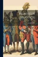 Monsieur Auguste di Joseph Méry edito da LEGARE STREET PR