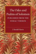 The Odes and Psalms of Solomon di J. Rendel Harris edito da Cambridge University Press