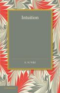 Intuition di K. W. Wild edito da Cambridge University Press