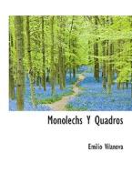 Monolechs Y Quadros di Emilio Vilanova edito da Bibliolife