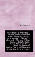 Alton Trials di William Lincoln edito da Bibliolife