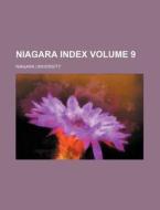 Niagara Index Volume 9 di Niagara University edito da Rarebooksclub.com