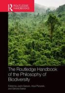 The Routledge Handbook Of Philosophy Of Biodiversity edito da Taylor & Francis Ltd