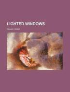 Lighted Windows di Frank Crane edito da General Books Llc
