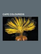 Cape Coloureds di Source Wikipedia edito da University-press.org