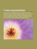 Tyska Regiss Rer: Fritz Lang, Leni Riefe di K. Lla Wikipedia edito da Books LLC, Wiki Series