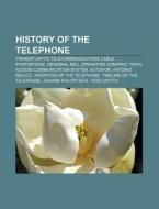 History Of The Telephone: Transatlantic di Source Wikipedia edito da Books LLC, Wiki Series