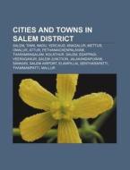Cities And Towns In Salem District: Sale di Source Wikipedia edito da Books LLC, Wiki Series