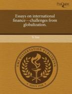 Essays On International Finance---challenges From Globalization. di Yi Sun edito da Proquest, Umi Dissertation Publishing