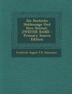 Die Deutsche Heldensage Und Ihre Heimat, Zweiter Band di Friedrich August F. R. Raszmann edito da Nabu Press
