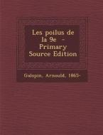 Les Poilus de La 9e di Galopin Arnould 1865- edito da Nabu Press