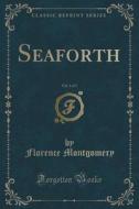 Seaforth, Vol. 1 Of 3 (classic Reprint) di Florence Montgomery edito da Forgotten Books