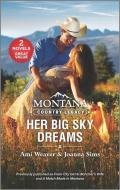 Montana Country Legacy: Her Big Sky Dreams di Ami Weaver, Joanna Sims edito da HARLEQUIN SALES CORP