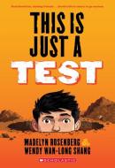 This Is Just a Test di Wendy Wan-Long Shang, Madelyn Rosenberg edito da SCHOLASTIC