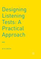 Designing Listening Tests di Rita Green edito da Palgrave Macmillan UK