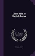 Class-book Of English Poetry di English Poetry edito da Palala Press