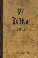 My Journal di Ms. Anonymous edito da Lulu.com