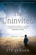 The Uninvited di Liz Jensen edito da Bloomsbury UK