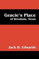 Gracie's Place di Jack H Edwards edito da Outskirts Press
