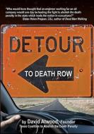 Detour to Death Row di David Atwood edito da Createspace