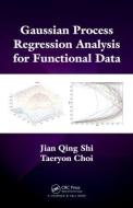 Gaussian Process Regression Analysis for Functional Data di Jian Qing (University of Newcastle upon Tyne Shi, Taeryon (Korea University Choi edito da Taylor & Francis Ltd