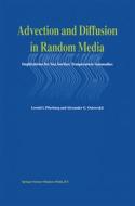 Advection and Diffusion in Random Media di A. Ostrovskii, Leonid Piterbarg edito da Springer US
