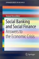 Social Banking and Social Finance di Roland Benedikter edito da Springer-Verlag GmbH