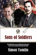 Sons of Soldiers di Simon Tomlin edito da Lulu.com