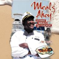 Meals Ahoy! di Chuck Kelly edito da Xlibris