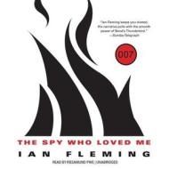 The Spy Who Loved Me di Ian Fleming edito da Blackstone Audiobooks