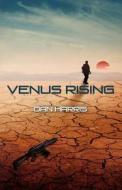 Venus Rising di Dan Harris edito da Createspace Independent Publishing Platform