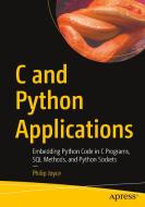 C And Python Applications di Philip Joyce edito da APress