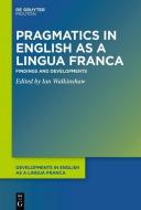 Pragmatics in English as a Lingua Franca edito da de Gruyter Mouton
