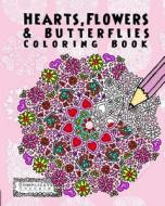Hearts, Flowers and Butterflies: Anti-Stress Coloring Book di Complicated Coloring edito da Createspace