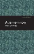 Agamemnon di Aeschylus edito da MINT ED