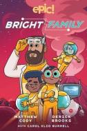 The Bright Family, Volume 1 di Matthew Cody, Carol Burrell edito da Andrews McMeel Publishing