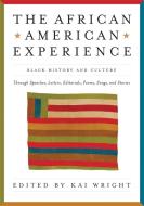 The African American Experience di Kai Wright edito da Black Dog & Leventhal Publishers Inc