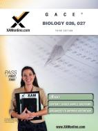 GACE Biology 026, 027 di Sharon A. Wynne edito da XAMONLINE.COM