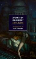 Journey by Moonlight di Antal Szerb edito da NEW YORK REVIEW OF BOOKS
