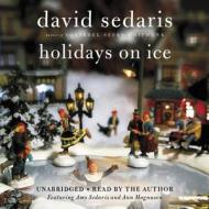 Holidays on Ice di David Sedaris edito da Audiogo