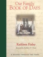 Our Family Book of Days di Kathleen Finley edito da Wipf and Stock