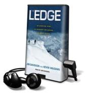 The Ledge: An Adventure Story of Friendship and Survival on Mount Rainier [With Earbuds] di Jim Davidson, Kevin Vaughan edito da Findaway World