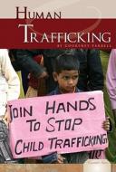 Human Trafficking di Courtney Farrell edito da Essential Library