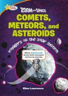 Comets, Meteors, and Asteroids di Ellen Lawrence edito da SEQUOIA CHILDRENS PUB