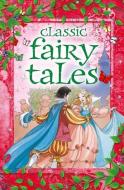 Classic Fairy Tales di Arcturus Publishing Limited edito da ARCTURUS PUB