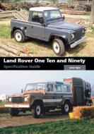 Land Rover One Ten And Ninety Specification Guide di James Taylor edito da The Crowood Press Ltd